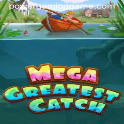 Unleash Your Inner Angler: Dive Into MegaGreatestCatch at POWERGAMING Casino