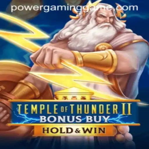 Exploring TempleofThunderIIBonusBuy: A Powerhouse Experience at POWERGAMING Casino
